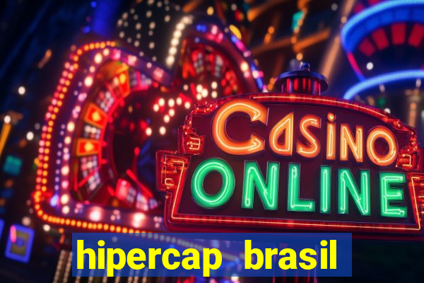 hipercap brasil como funciona