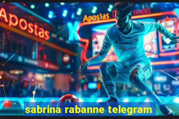 sabrina rabanne telegram