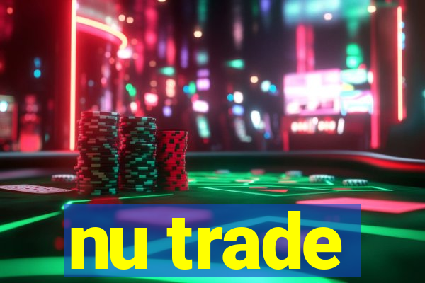 nu trade