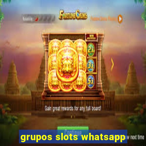 grupos slots whatsapp