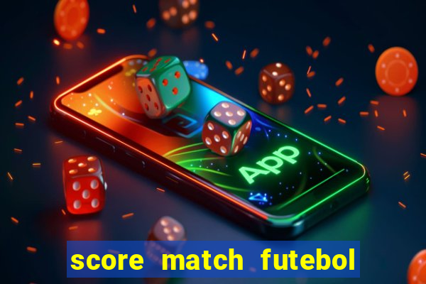 score match futebol pvp dinheiro infinito