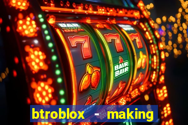 btroblox - making roblox better