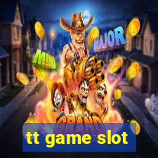 tt game slot