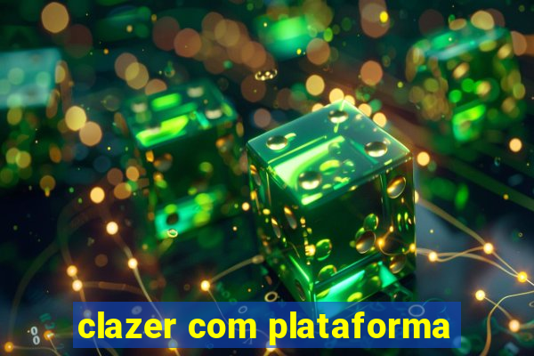 clazer com plataforma