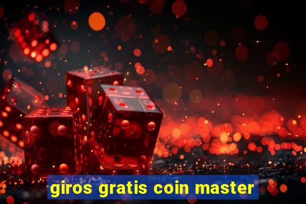 giros gratis coin master