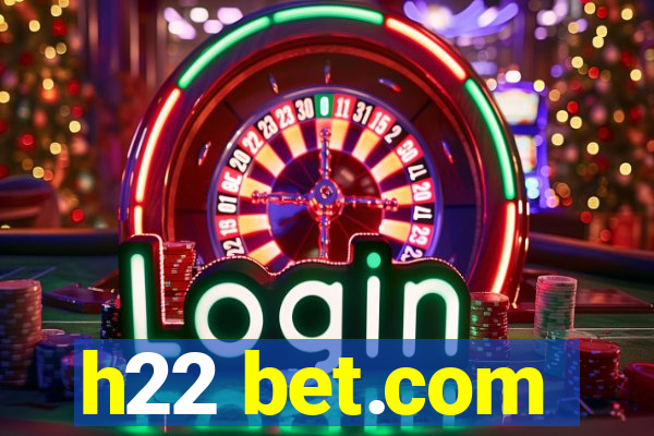 h22 bet.com