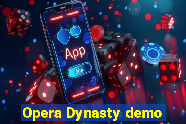 Opera Dynasty demo