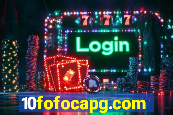 10fofocapg.com