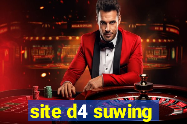 site d4 suwing