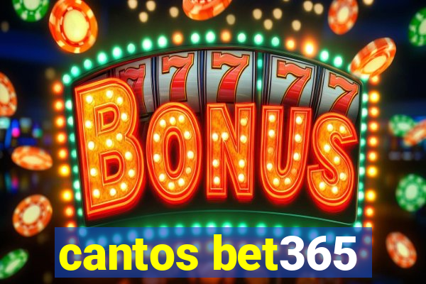 cantos bet365