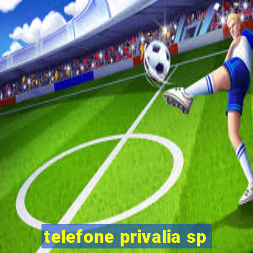 telefone privalia sp