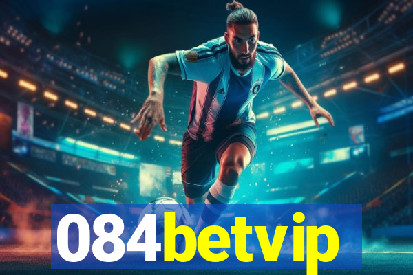 084betvip