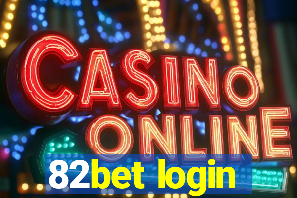 82bet login