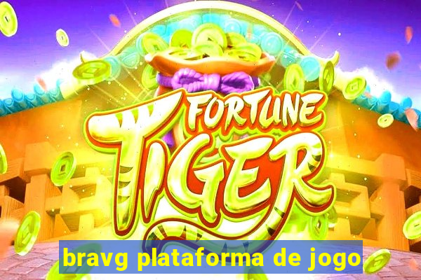 bravg plataforma de jogo