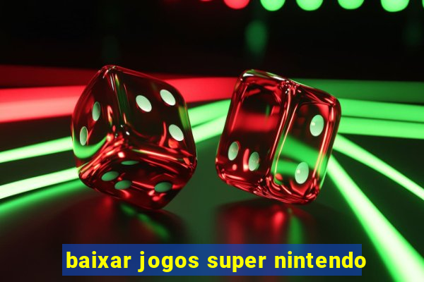 baixar jogos super nintendo