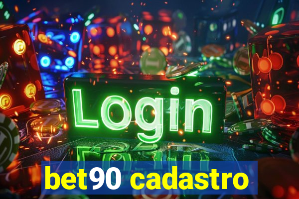 bet90 cadastro