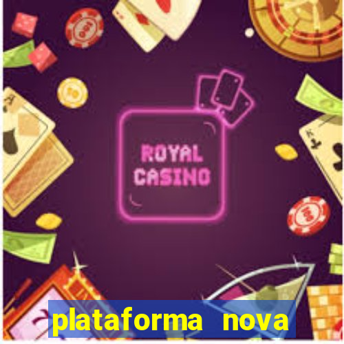 plataforma nova pagando cassino