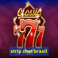 strip chat brasil