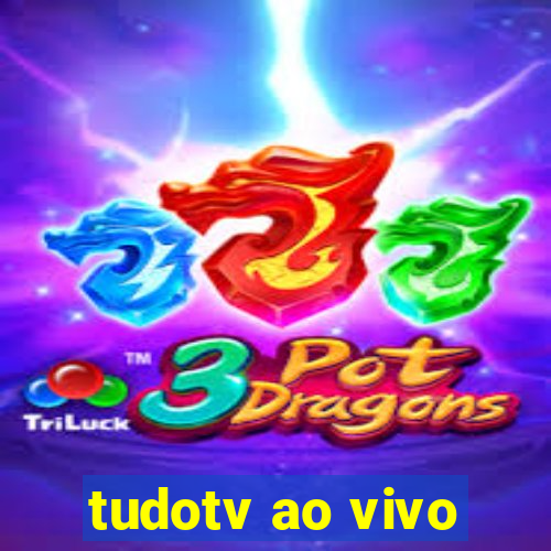 tudotv ao vivo