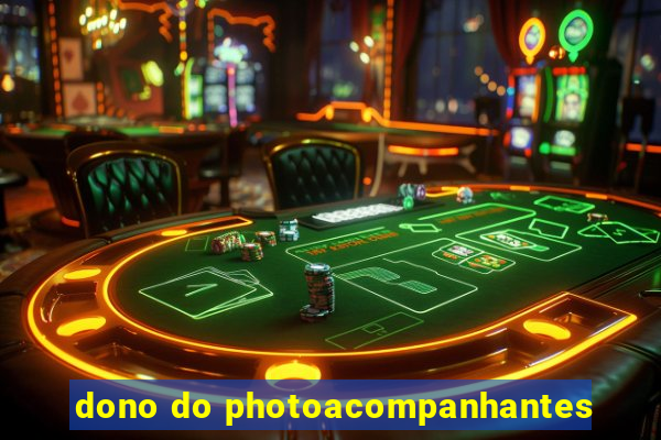 dono do photoacompanhantes