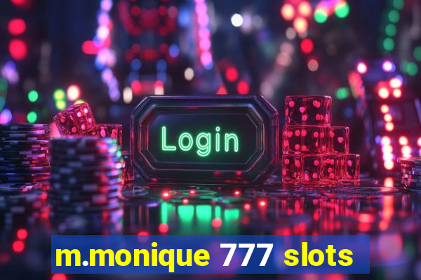 m.monique 777 slots