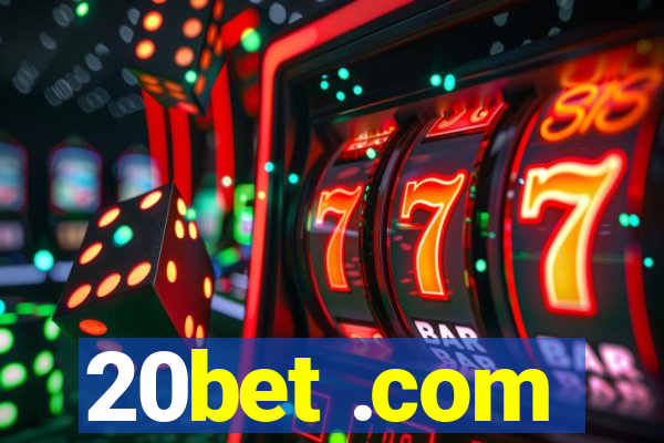 20bet .com