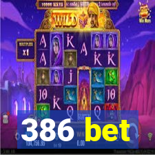 386 bet