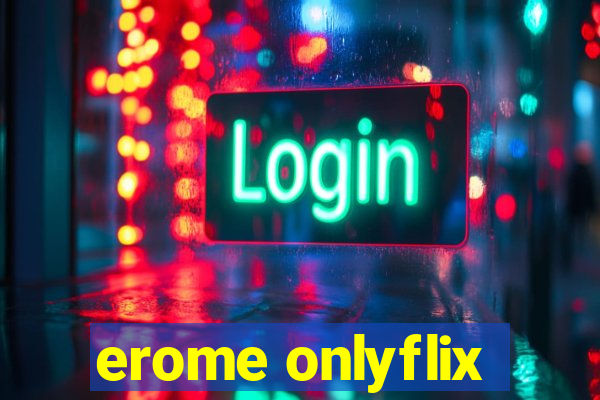 erome onlyflix