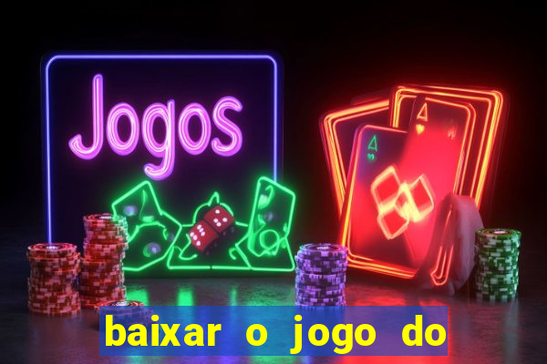 baixar o jogo do candy crush