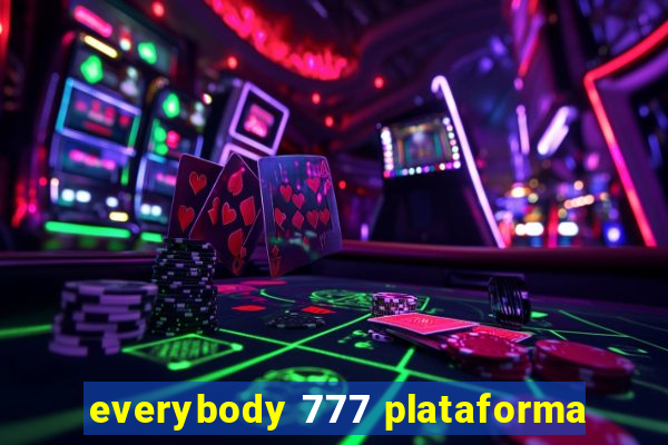 everybody 777 plataforma