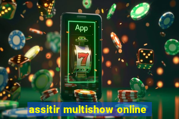 assitir multishow online