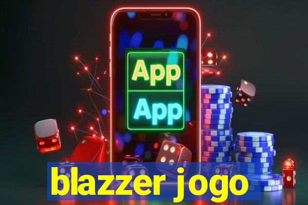 blazzer jogo