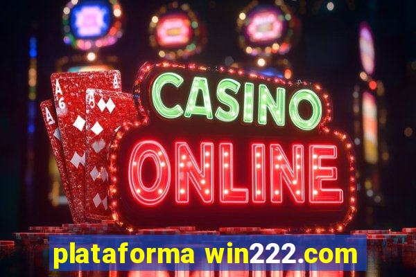 plataforma win222.com