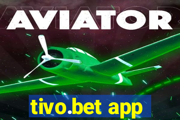 tivo.bet app