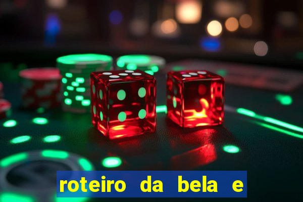 roteiro da bela e a fera