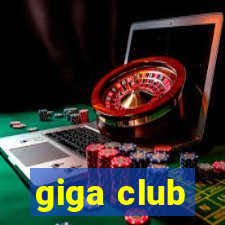 giga club