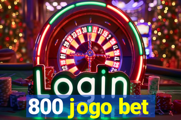 800 jogo bet