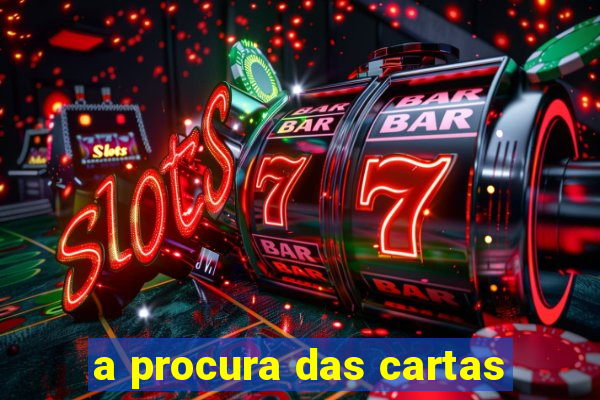 a procura das cartas