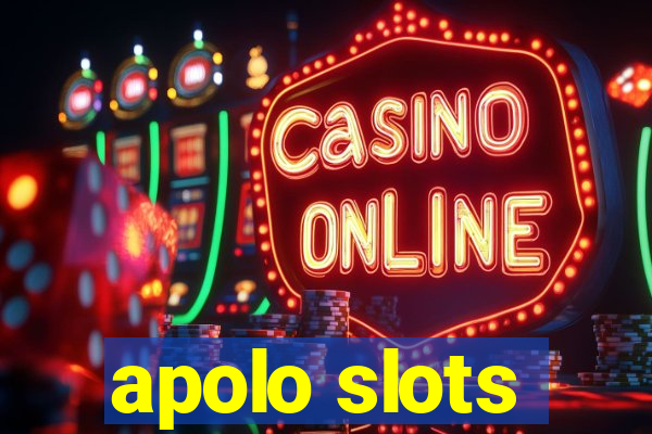 apolo slots