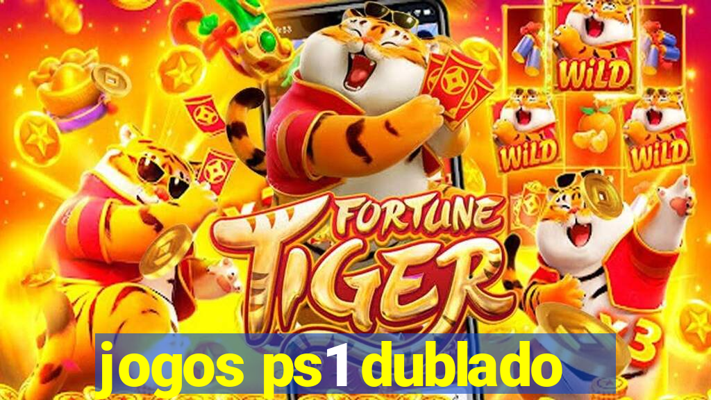 jogos ps1 dublado