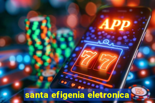 santa efigenia eletronica