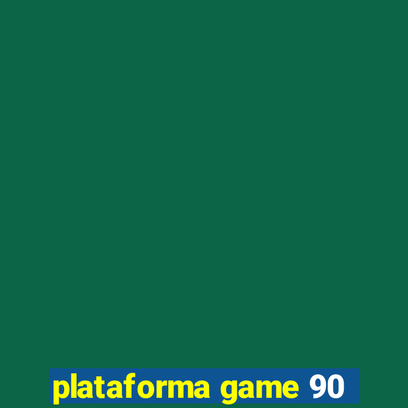 plataforma game 90