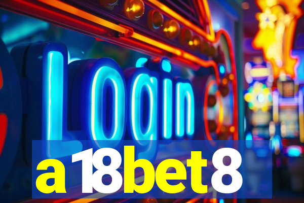 a18bet8