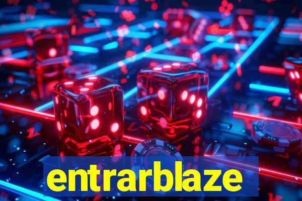 entrarblaze