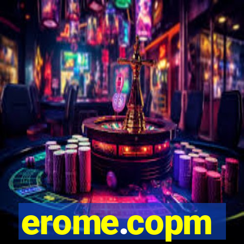 erome.copm