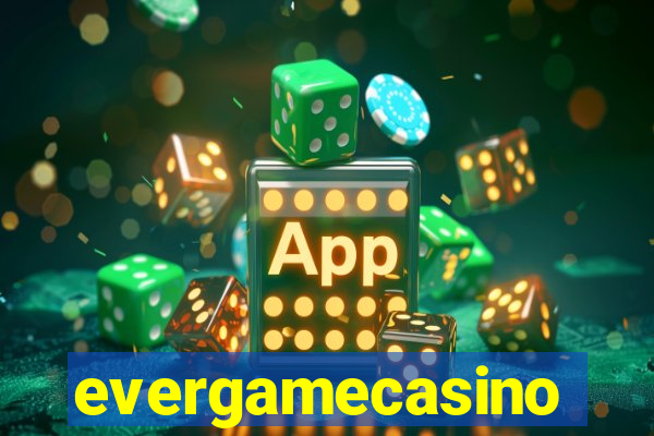 evergamecasino