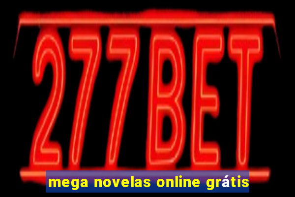 mega novelas online grátis