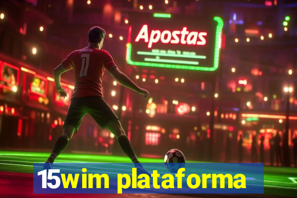 15wim plataforma