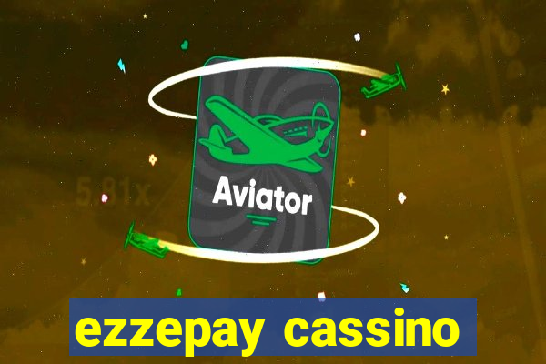 ezzepay cassino