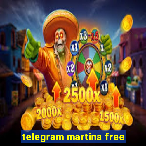 telegram martina free